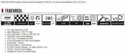 CNB V2815NVR Outdoor Dome Camera Intelligent IR 550TVL 20 Leds Vandal-Resitant ICR 3.8-9.5mm